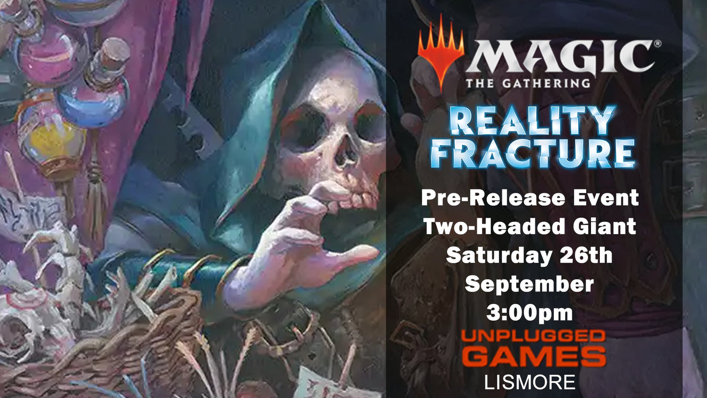 Magic: The Gathering Reality Fracture Pre-Release - Saturday Afternoon - Two-Headed Giant - 26th September - EVENT ENTRY